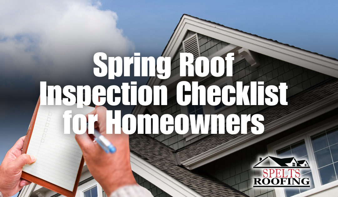 Spring Roof Inspection Checklist for Homeowners